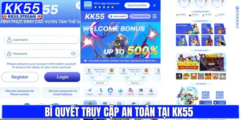 Bí quyết truy cập an toàn tại KK55