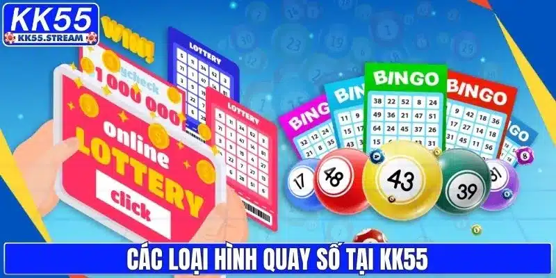 Các loại hình quay số ăn khách tại KK55
