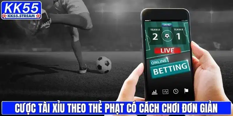 Cược tài xỉu theo thẻ phạt có cách chơi đơn giản