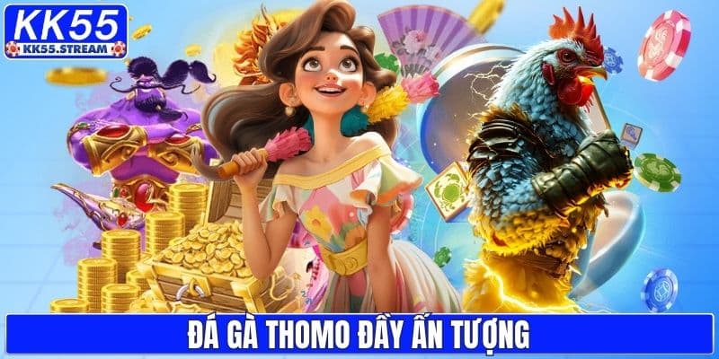 Đá gà Thomo đầy ấn tượng