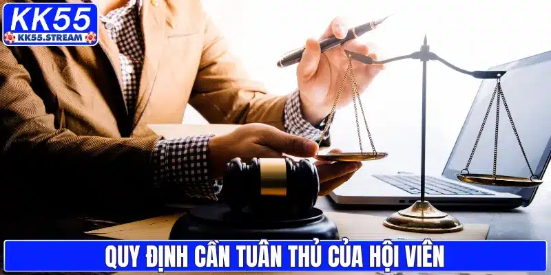 Quy định cần tuân thủ của hội viên