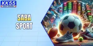 Saba Sport - Nơi Hội Tụ Các Loại Kèo Thể Thao Hấp Dẫn Nhất