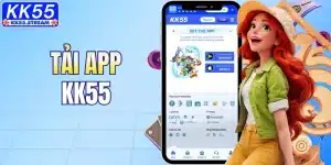 Hướng Dẫn Tải App KK55 Nhanh Chóng Cho Tất Cả Thiết Bị