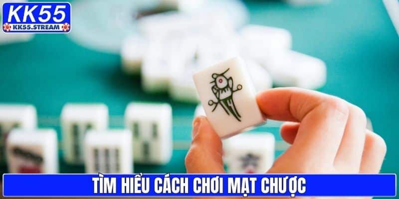 Tìm hiểu cách chơi mạt chược